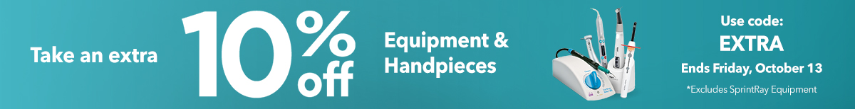 Take an extra 10% off Equipment & Handpieces - Use Code: EXTRA